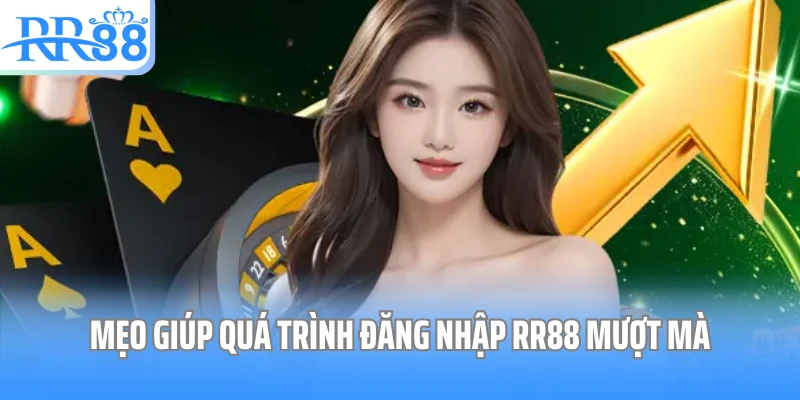 Mẹo giúp quá trình đăng nhập RR88 mượt mà