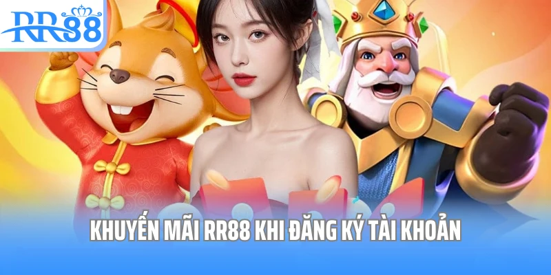Khuyến mãi RR88 khi đăng ký tài khoản