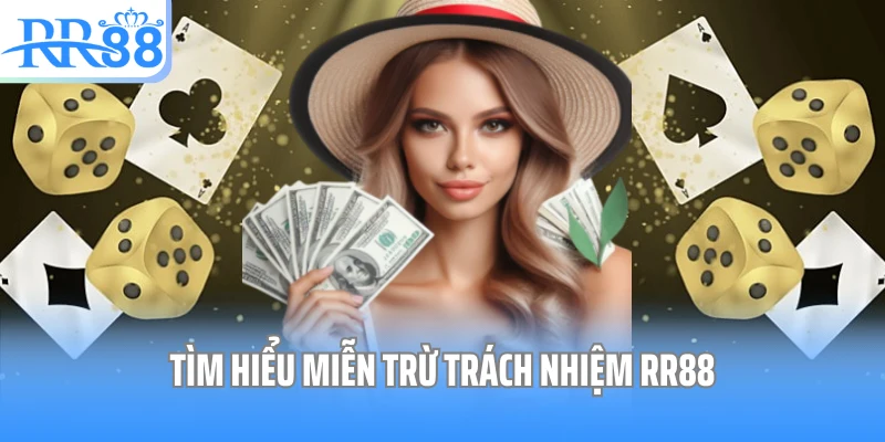 Tìm hiểu miễn trừ trách nhiệm RR88