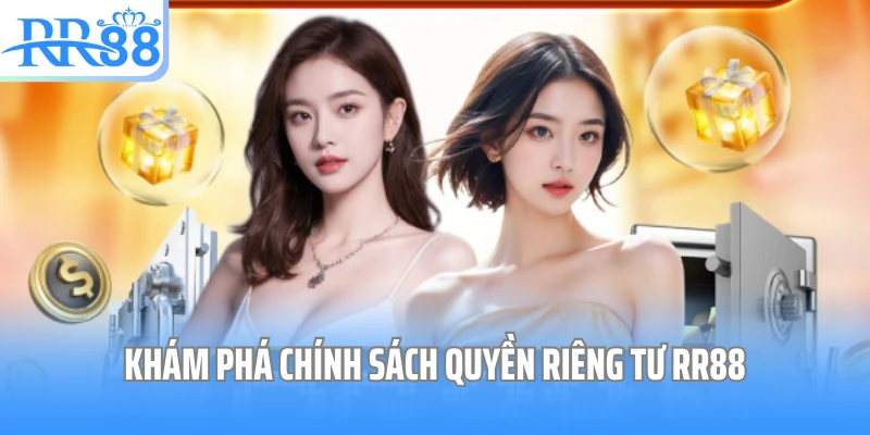 Khám phá chính sách quyền riêng tư RR88