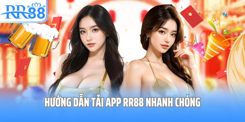 Hướng dẫn tải App RR88 nhanh chóng