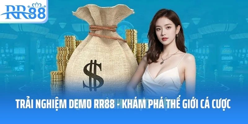 Trải Nghiệm Demo RR88 - Khám Phá Thế Giới Cá Cược Miễn Phí Vốn 0Đ