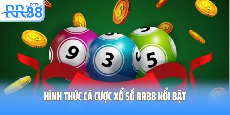 Hình thức cá cược xổ số RR88 nổi bật